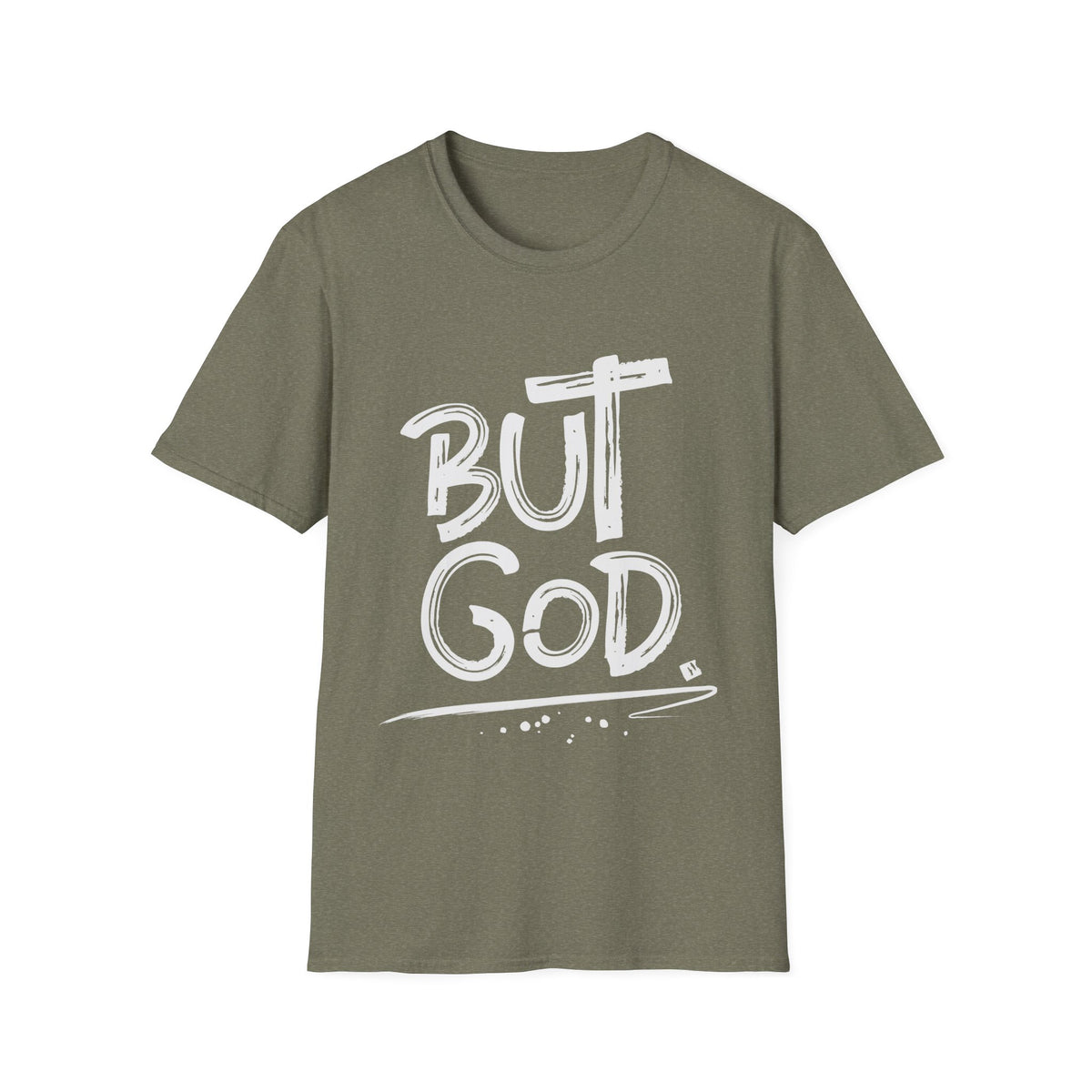 But GOD - Mens and Womans  Softstyle T-Shirt