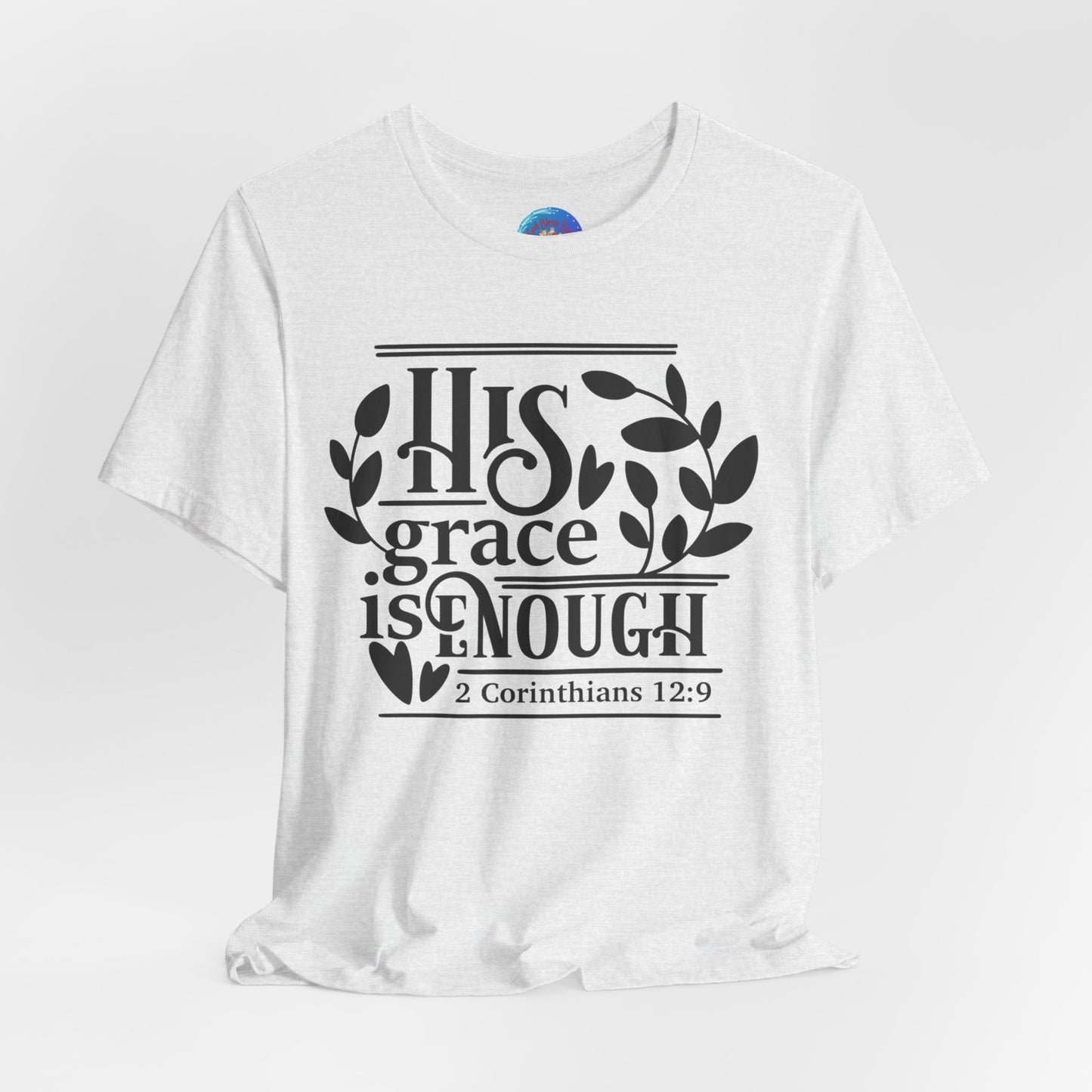 His Grace is Enough  - Unisex Jersey Short Sleeve Tee