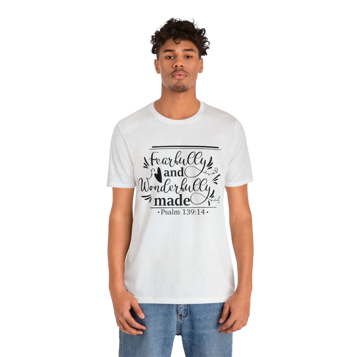 Fearfully and Wonderfully Made - Unisex Jersey Short Sleeve Tee