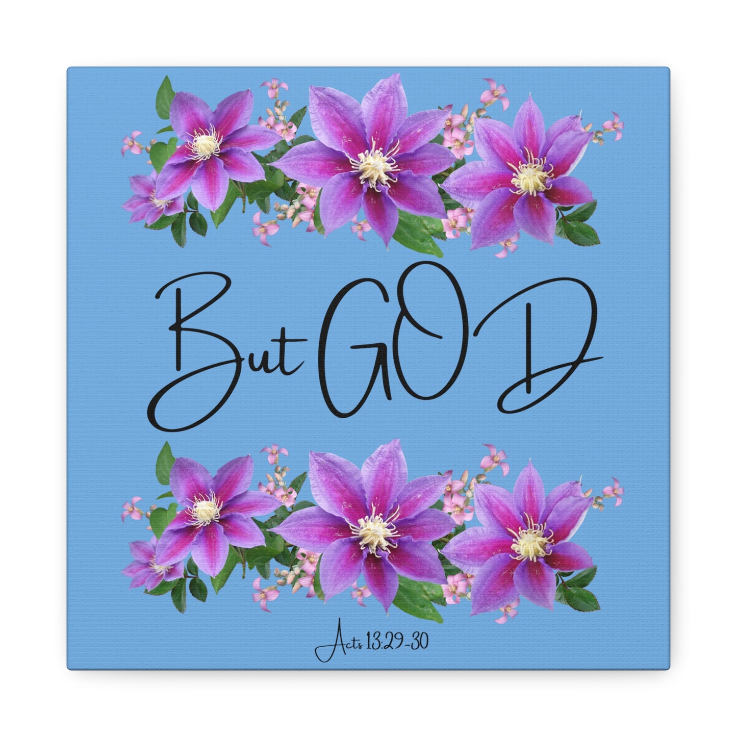 But GOD - Acts 13 29-30 Canvas Gallery Wraps - Light Blue