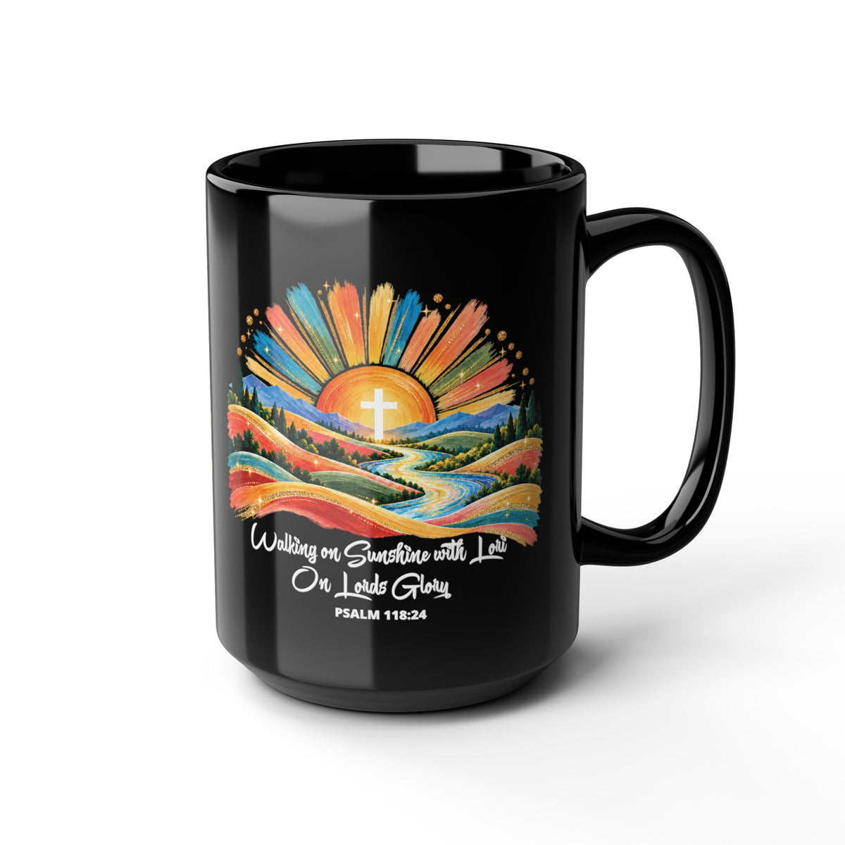 Walking On Sunshine with Lori on Lords Glory -  Black Mug 11oz/15oz