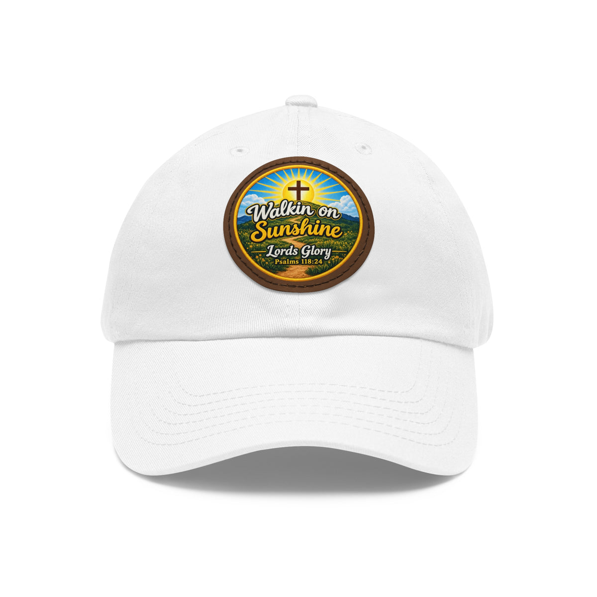 Walkin on Sunshine Leather Patch Mom and Dad Hat — Faith-Inspired Baseball Cap Many Patch Colors