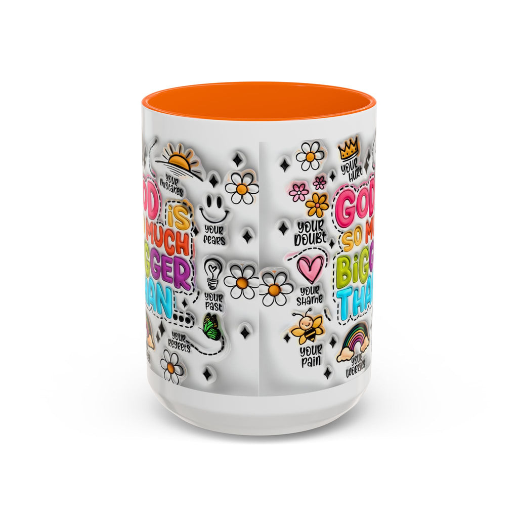 God Is So Much Bigger Than Coffee Mug