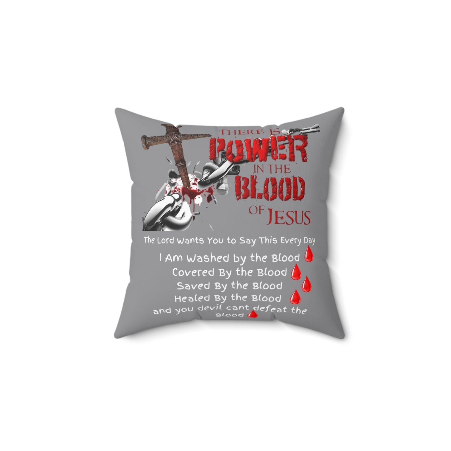 The Power of the Blood of Jesus - Spun Polyester Square Pillow