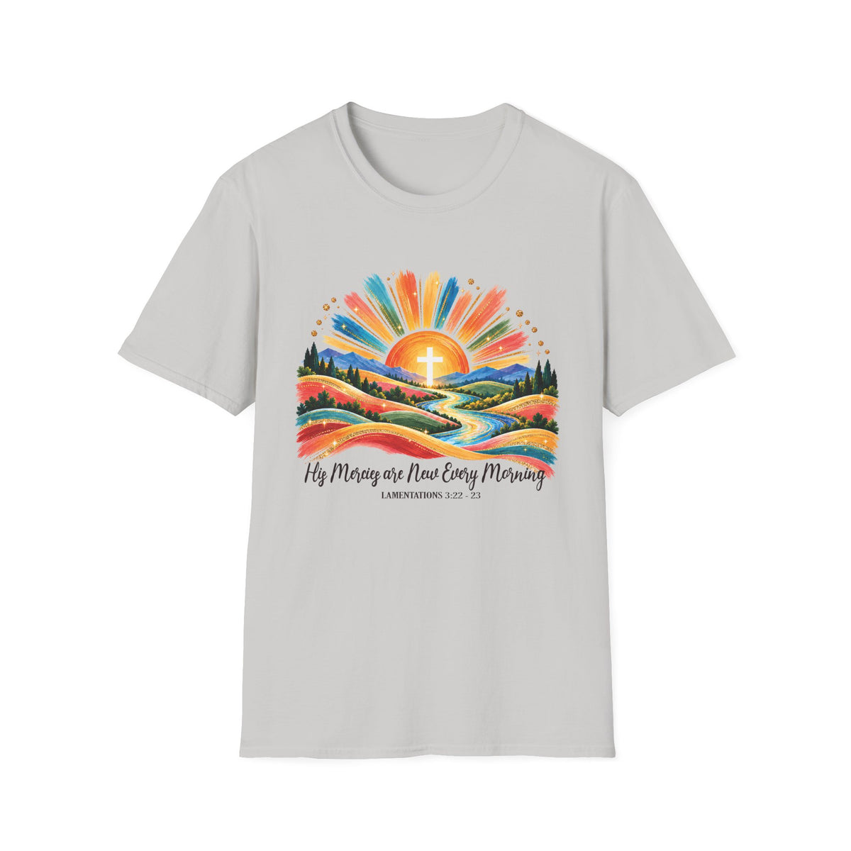 His Mercies are New Every Morning Lamentations: 22-23  T-Shirt