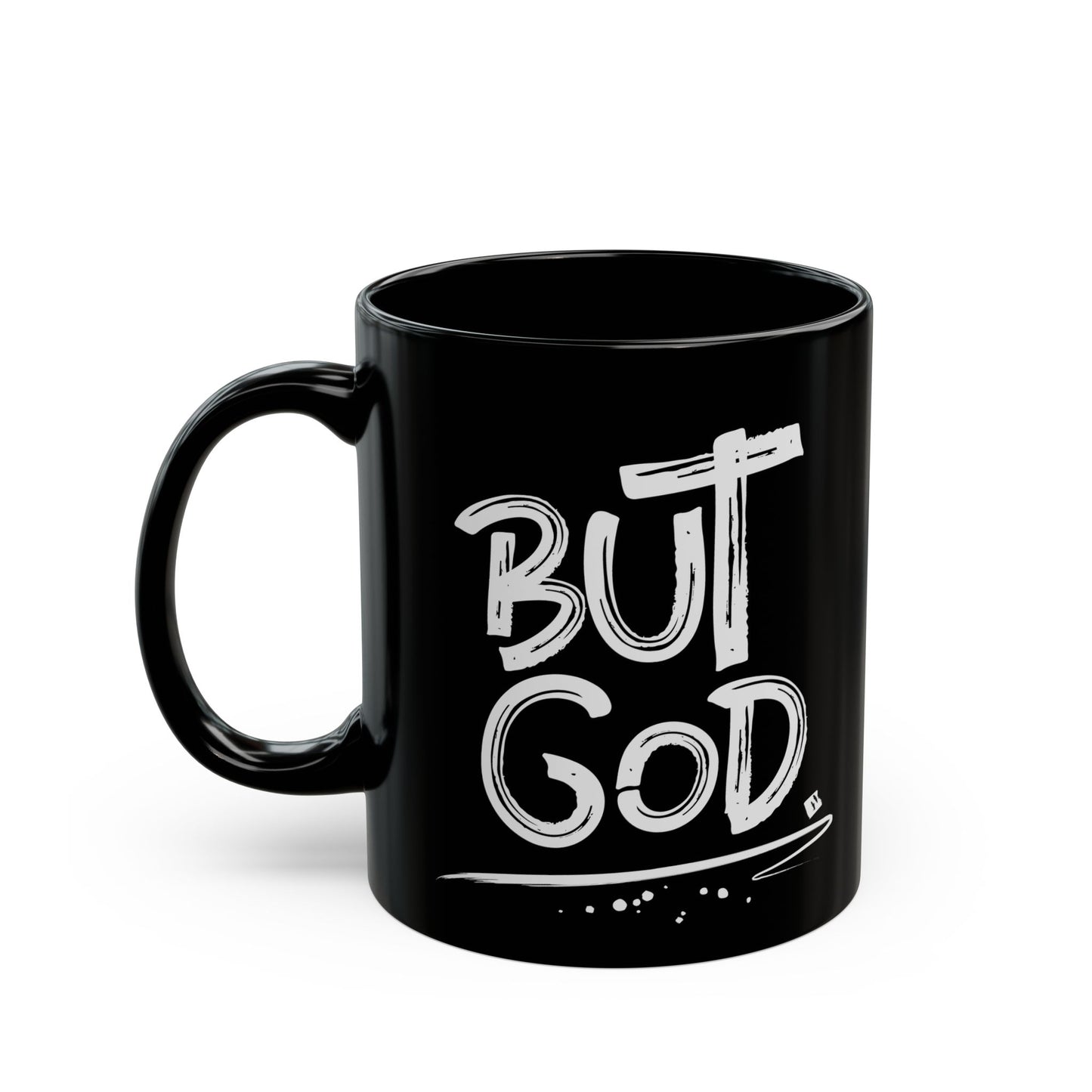 But GOD - 11oz Black Mug