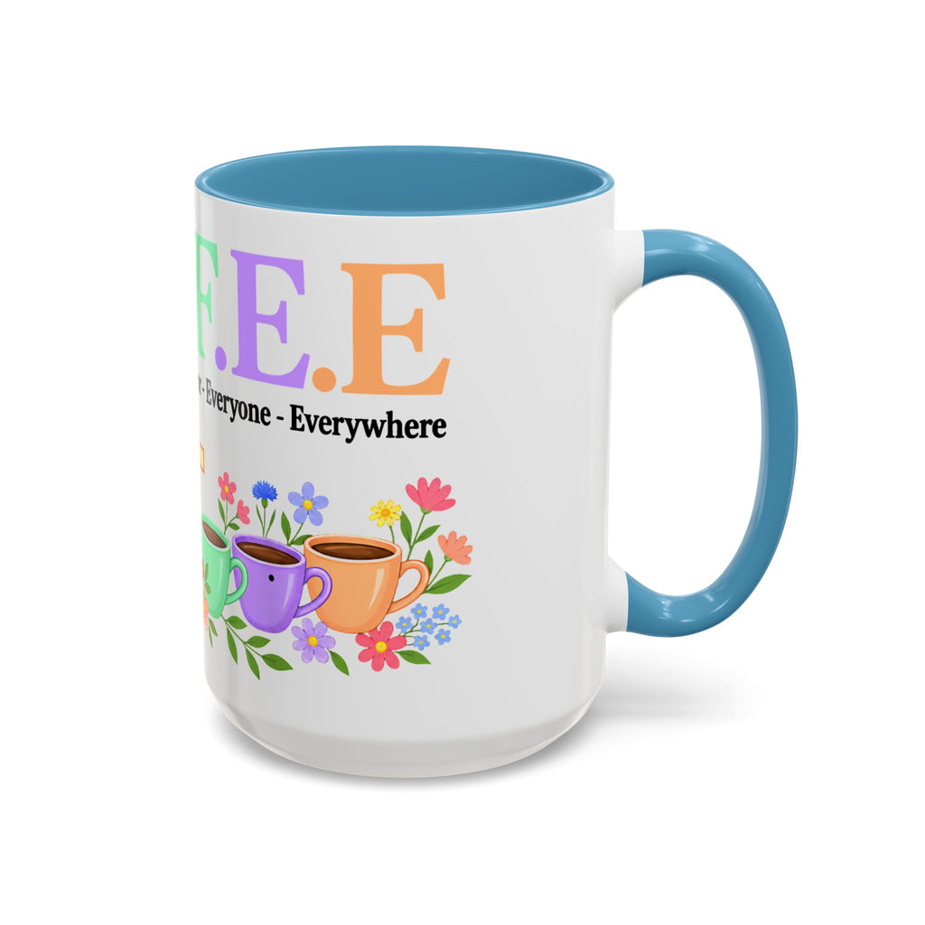 Coffee Lover Floral Graphic - C.o.f.f.e.e. (Christ - Offers - Forgiveness - For Everyone - Everywhere)  Accent Coffee Mug (11, 15oz)