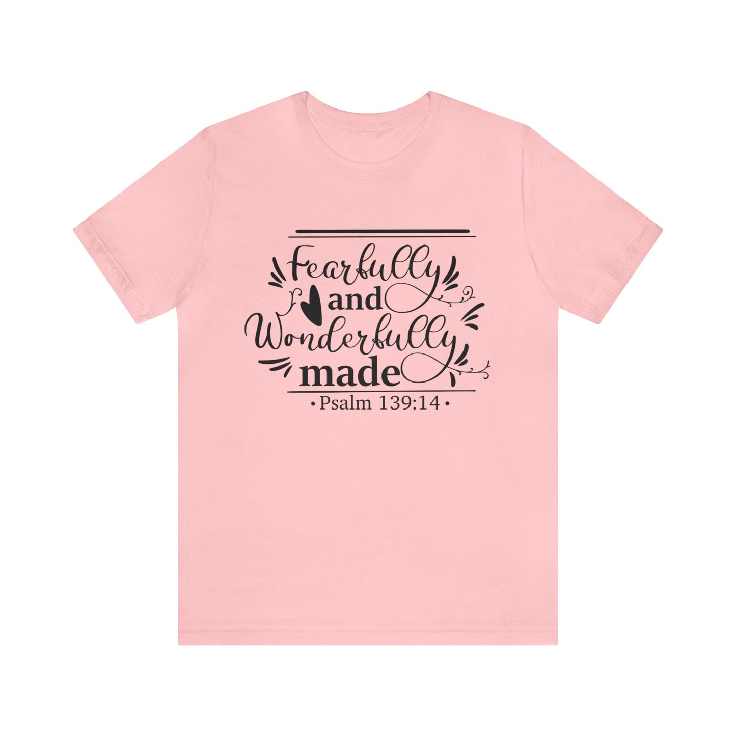 Fearfully and Wonderfully Made - Unisex Jersey Short Sleeve Tee