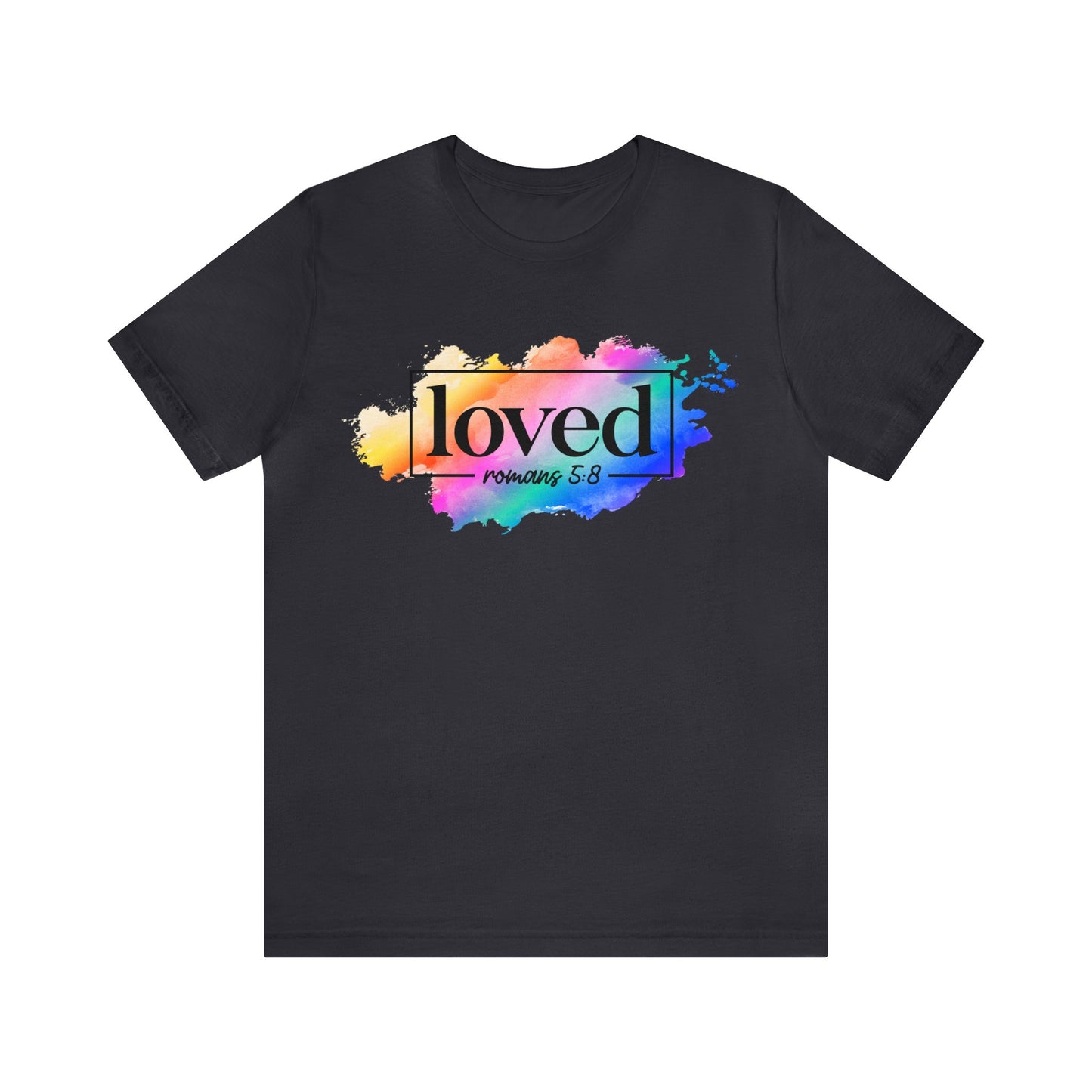 LOVED - Unisex Jersey Short Sleeve Tee