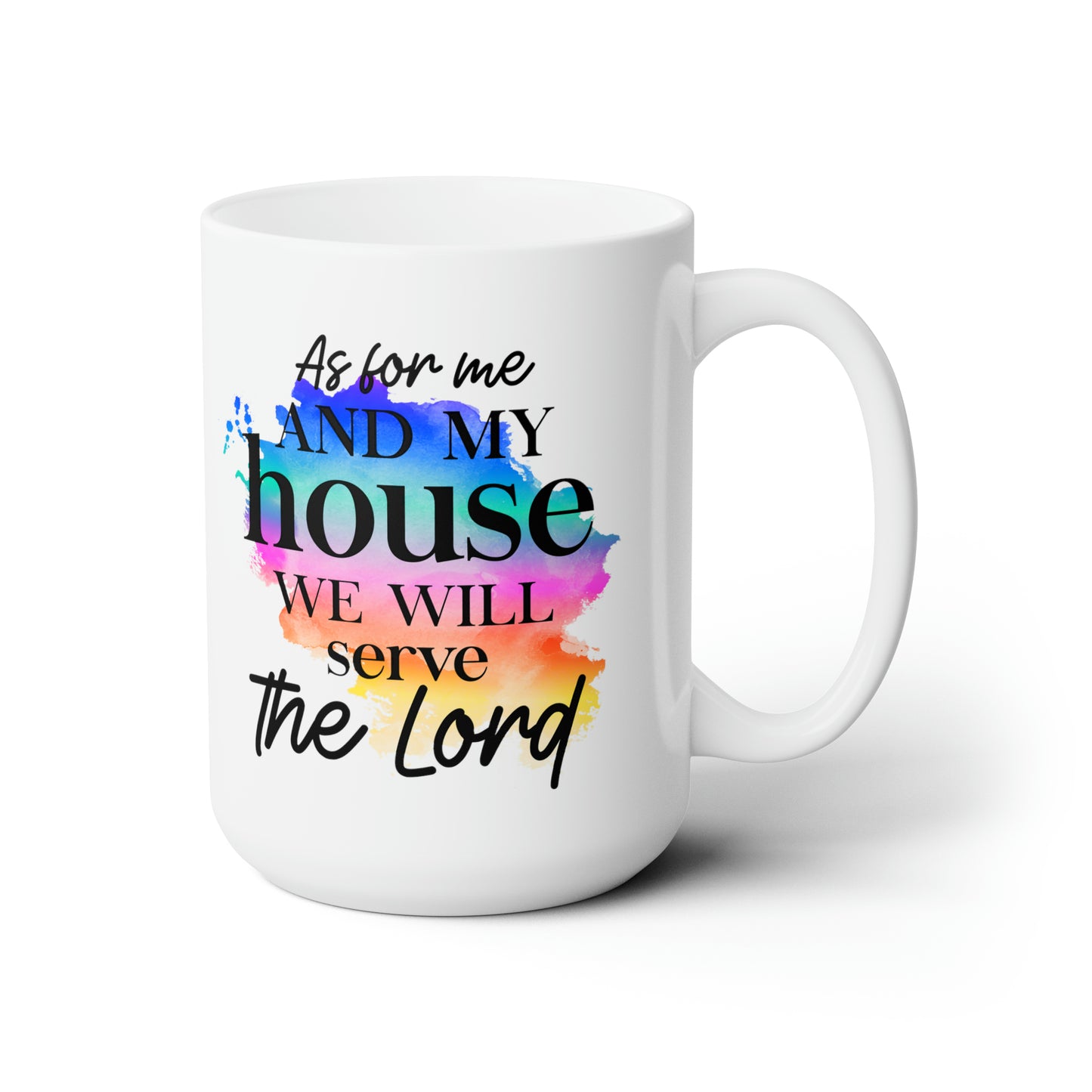 As For Me and My House - Ceramic Mug 15oz