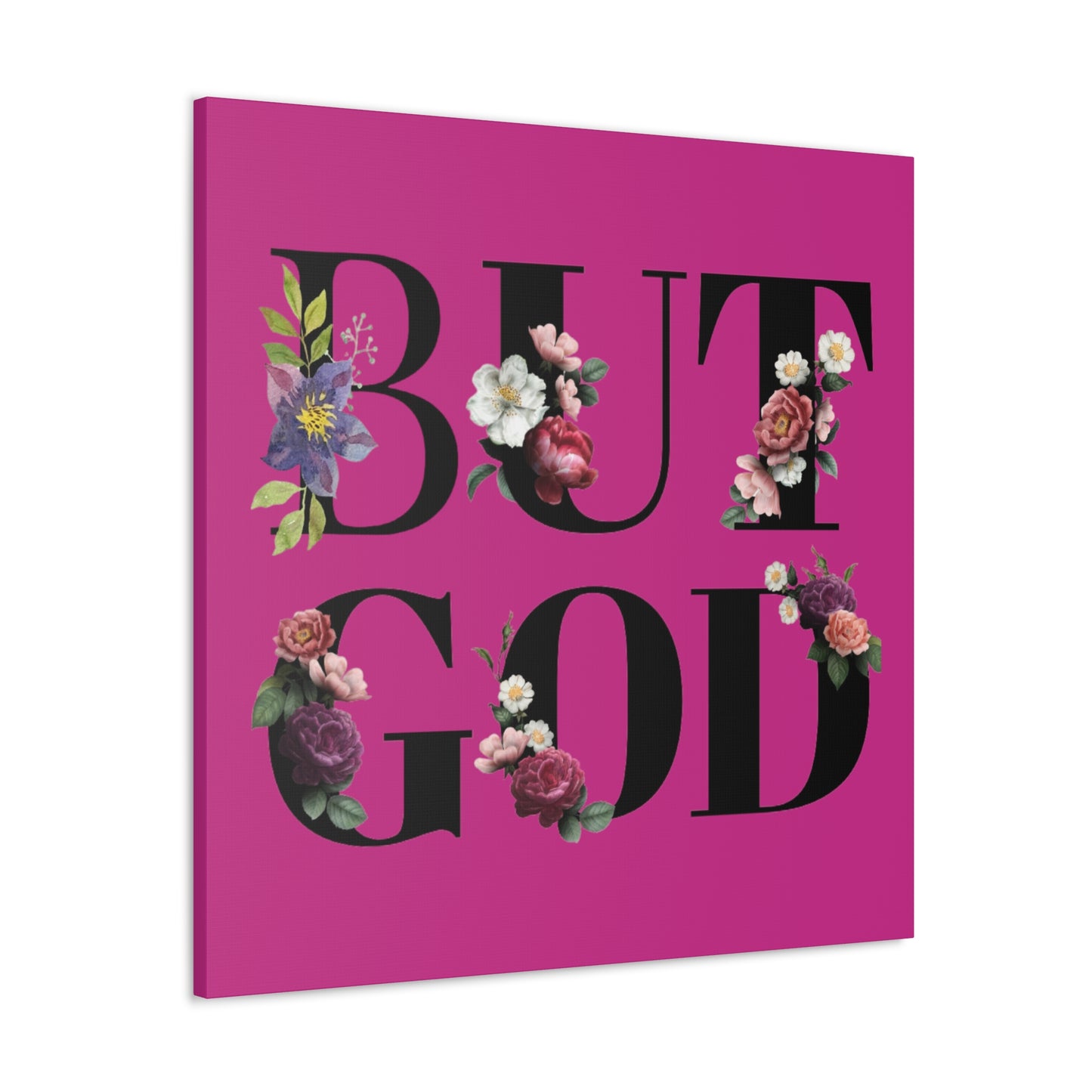 But GOD - Canvas Gallery Wraps - Pink