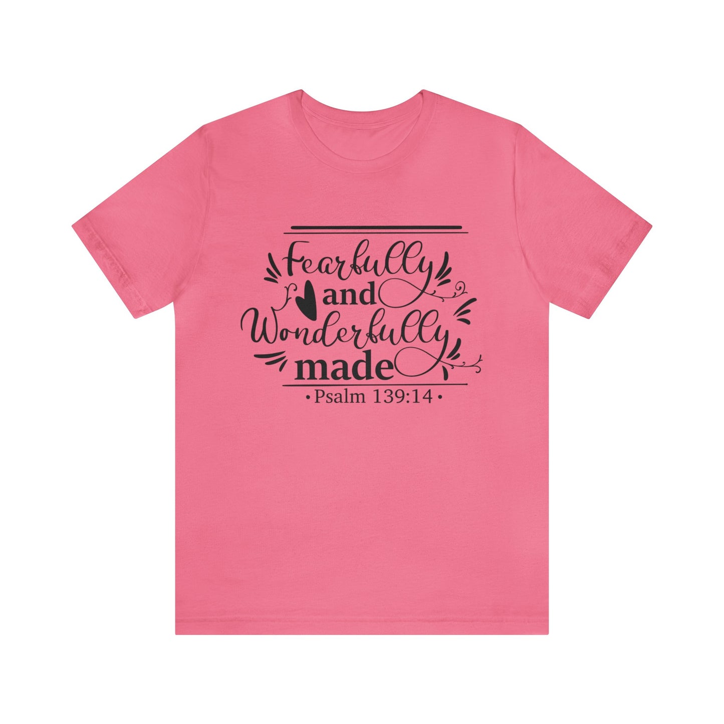 Fearfully and Wonderfully Made - Unisex Jersey Short Sleeve Tee