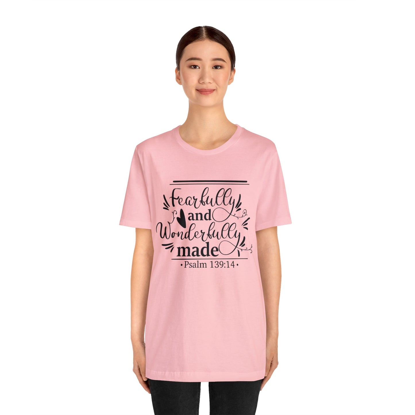 Fearfully and Wonderfully Made - Unisex Jersey Short Sleeve Tee