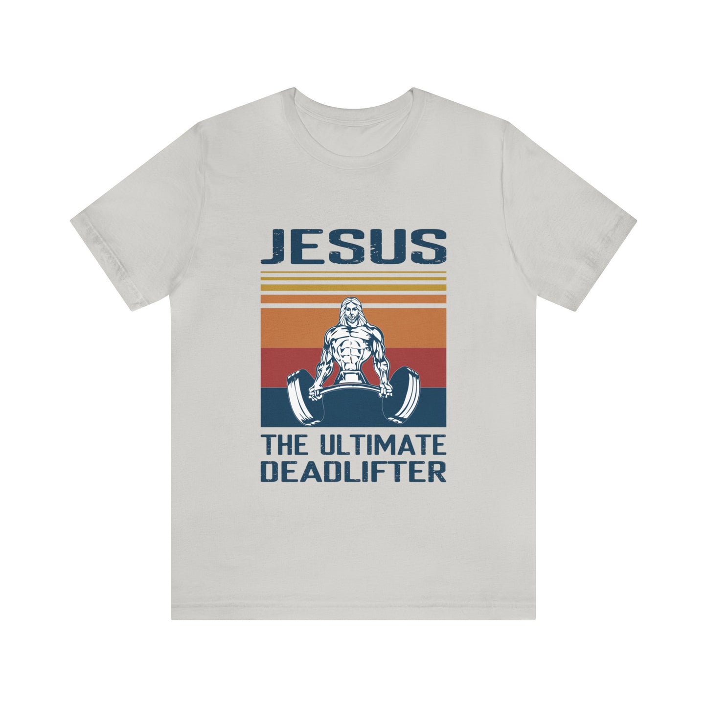 JESUS The Ultimate Dead Lifter - Unisex Jersey Short Sleeve Tee