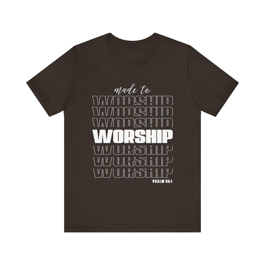 MADE TO WORSHIP - Unisex Jersey Short Sleeve Tee