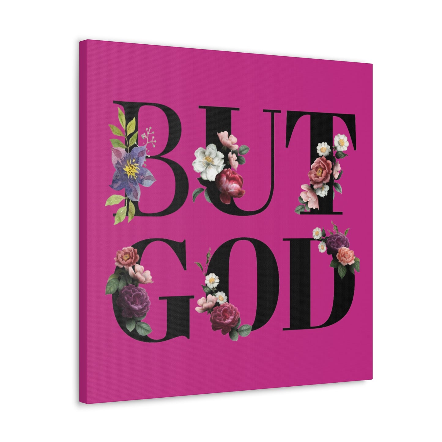 But GOD - Canvas Gallery Wraps - Pink