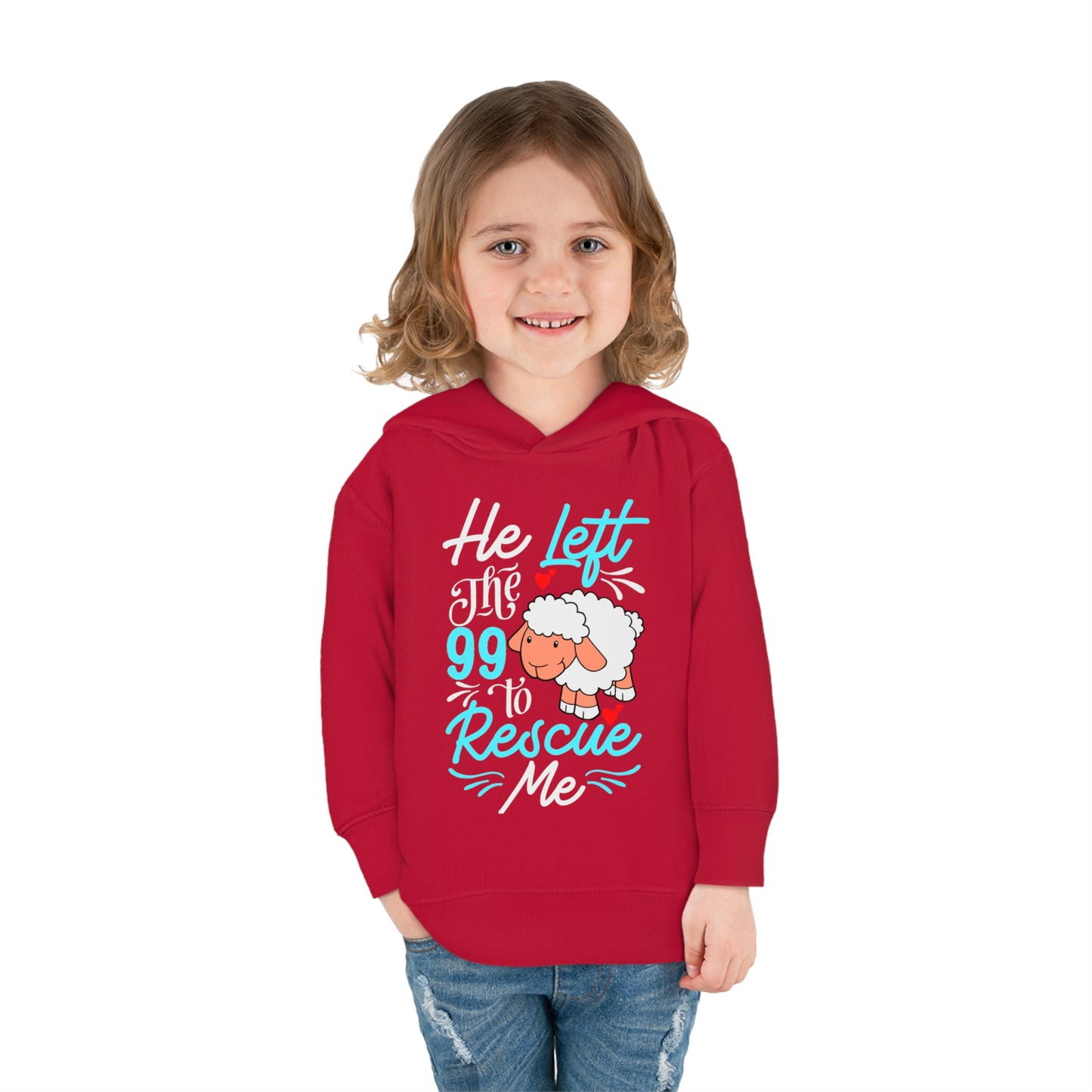 He Left the 99 to Rescue Me Matthew 18: 12  Toddler Pullover Fleece Hoodie