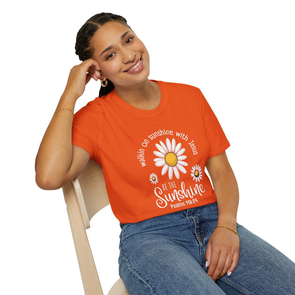 Be the Sunshine Daisy T-Shirt — "Walkin' on Sunshine with Jesus" Christian Tee (Psalm 118:24)
