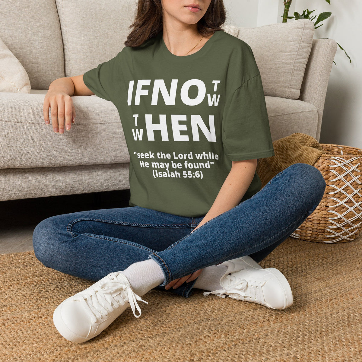 If Not Now Then When T-Shirt | Isaiah 55:6 Christian Faith Tee