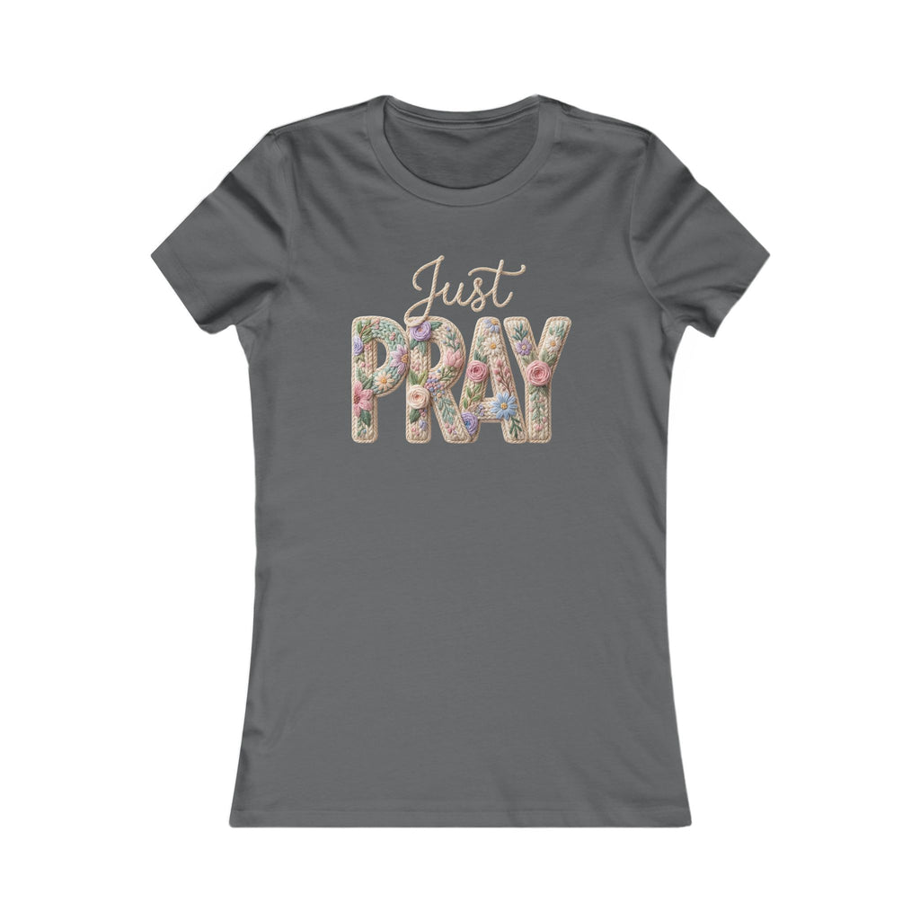 Just Pray Floral Script Womans Tee | Christian Faith Prayer Shirt