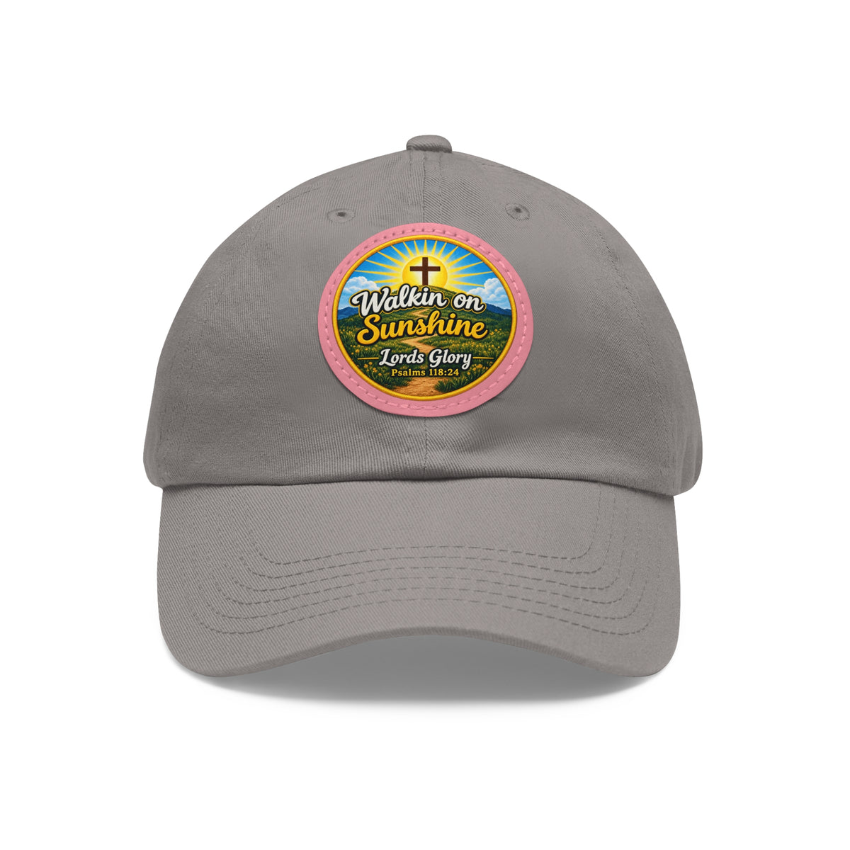 Walkin on Sunshine Leather Patch Mom and Dad Hat — Faith-Inspired Baseball Cap Many Patch Colors