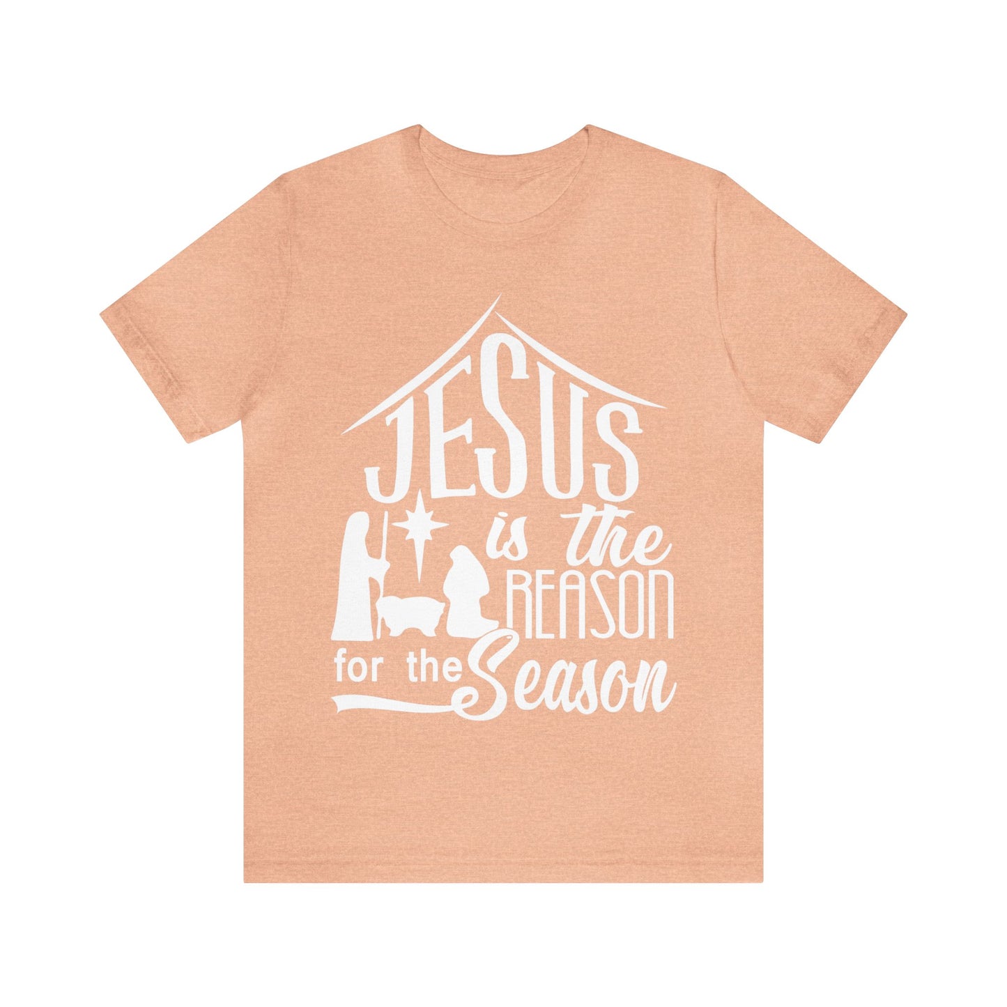 Reason For The Season - Unisex Jersey Short Sleeve Tee