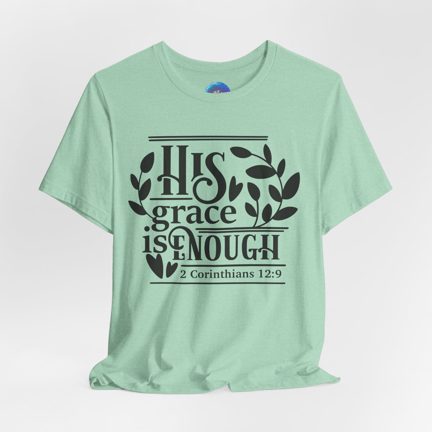 His Grace is Enough  - Unisex Jersey Short Sleeve Tee