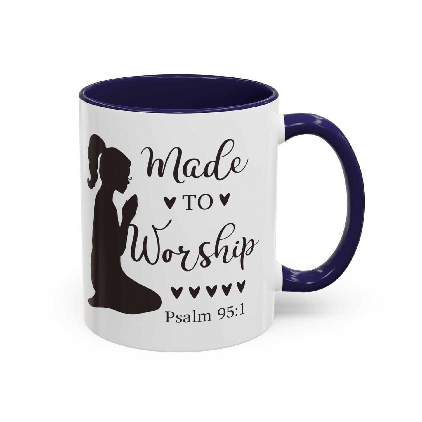 MADE TO WORSHIP - Psalm 95:1 5 Colors Accent Coffee Mug, 11oz