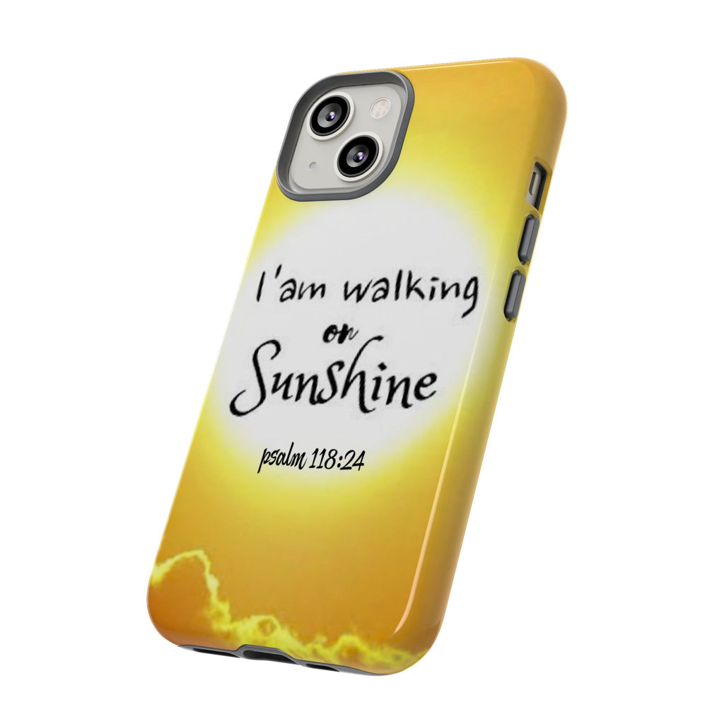 Walking on Sunshine Psalm 118:24 Christian Phone Case — Inspirational Yellow Tough Case