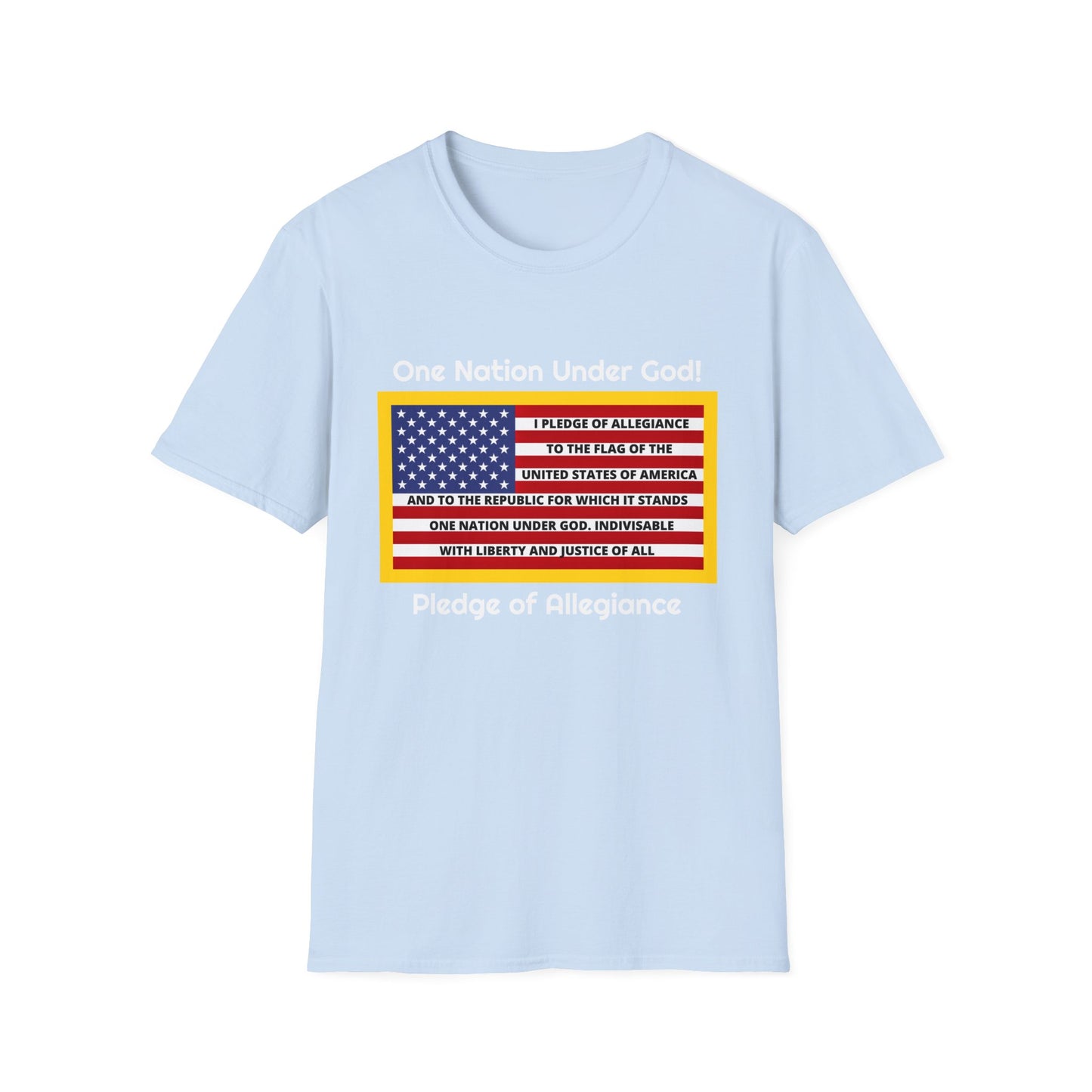 Pledge of Allegiance One Nation Under GOD! Unisex Softstyle T-Shirt