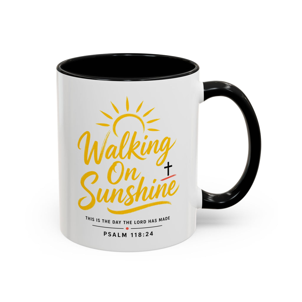 Walking on Sunshine Psalms 118:24  Accent Coffee Mug (11, 15oz)