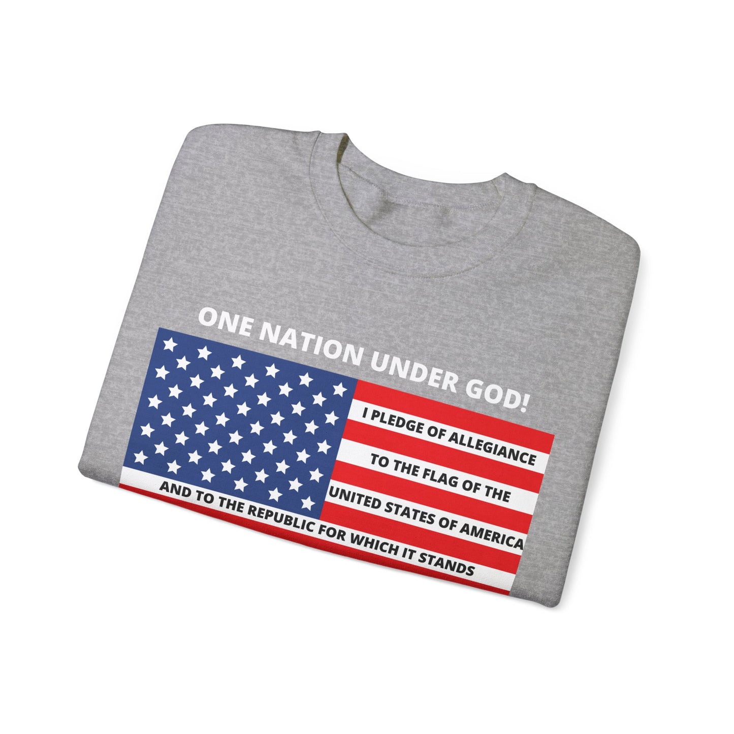 Pledge of Allegiance One Nation under GOD! Unisex Heavy Blend Crewneck Sweatshirt