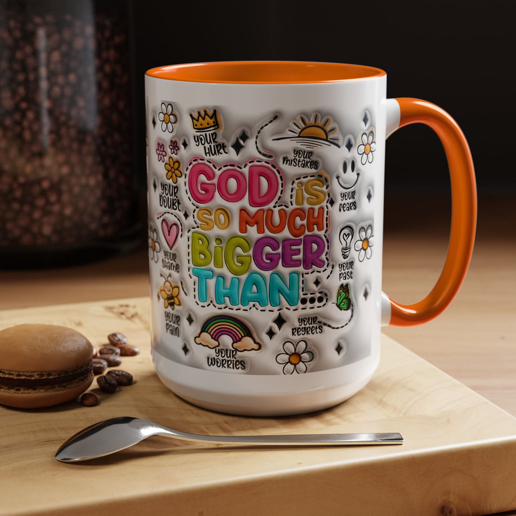 God Is So Much Bigger Than Coffee Mug