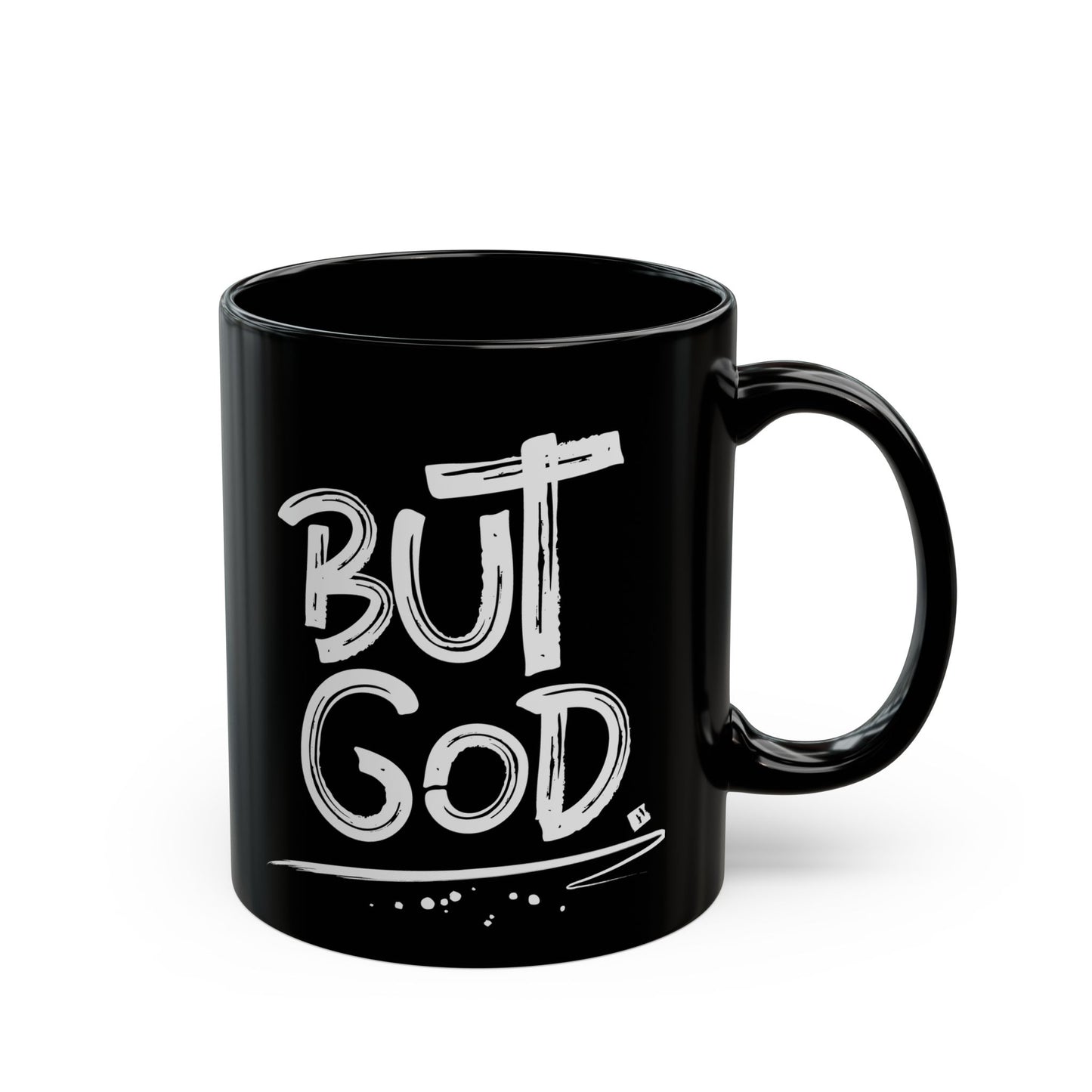 But GOD - 11oz Black Mug