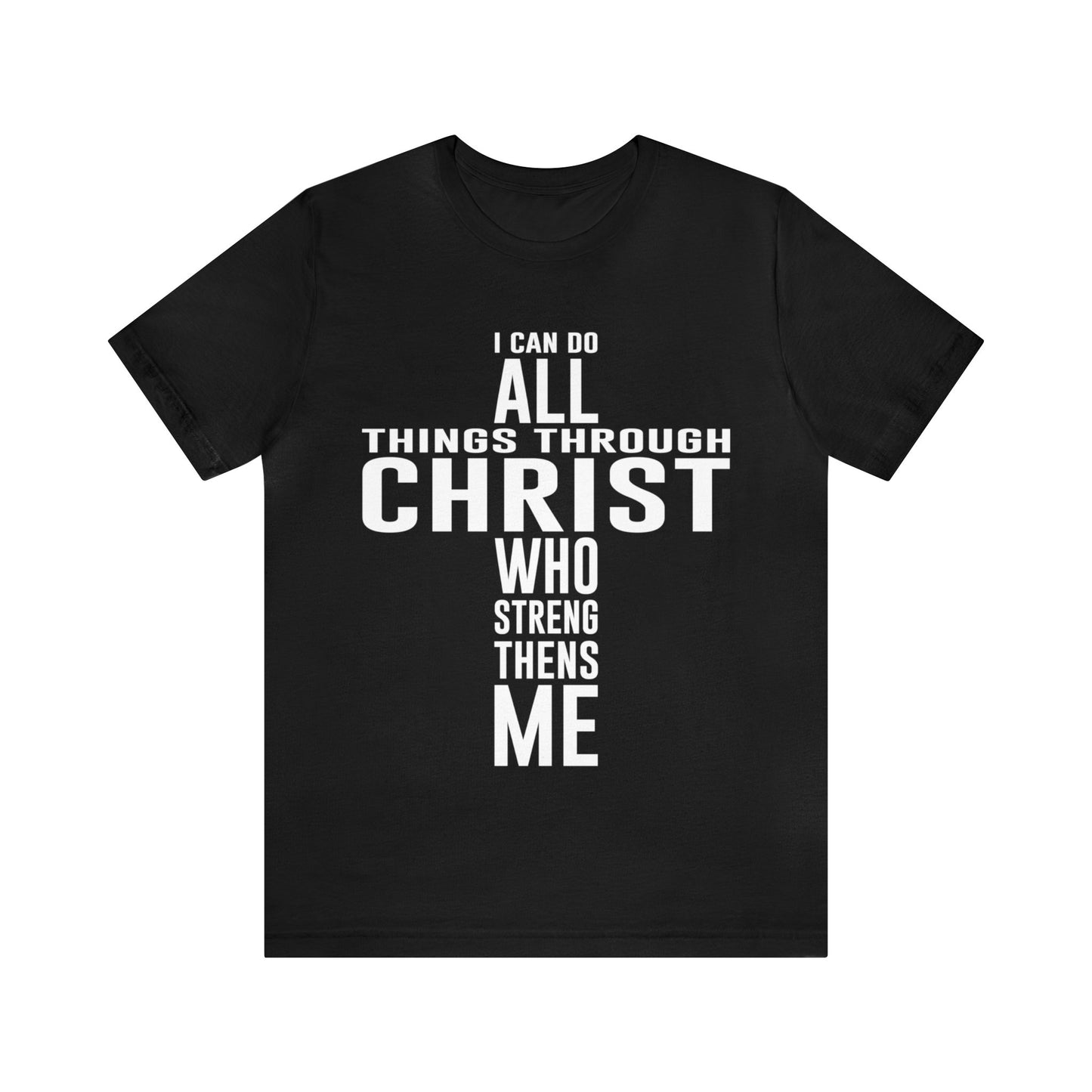 I Can Do All Things Through Christ - Unisex Jersey Short Sleeve Tee