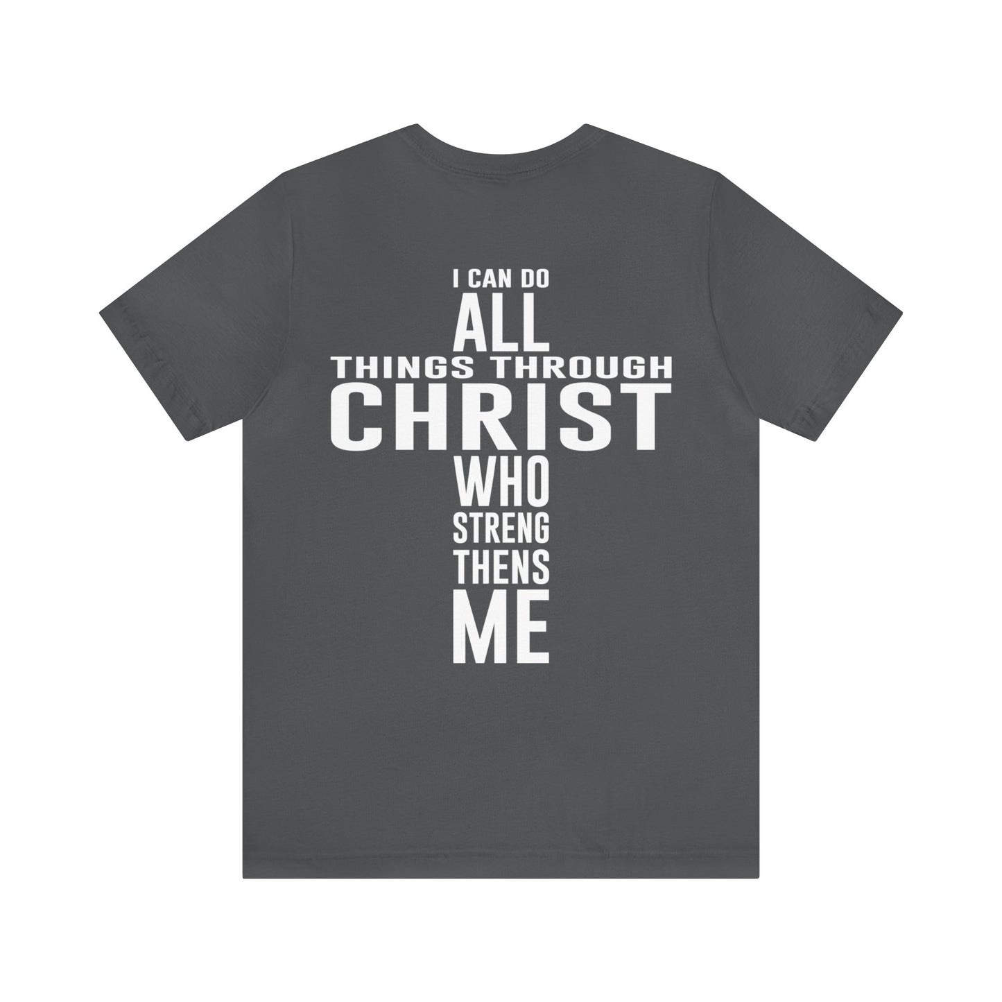 I Can Do All Things Through Christ - Unisex Jersey Short Sleeve Tee