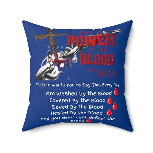 The Power of the Blood of Jesus - Spun Polyester Square Pillow