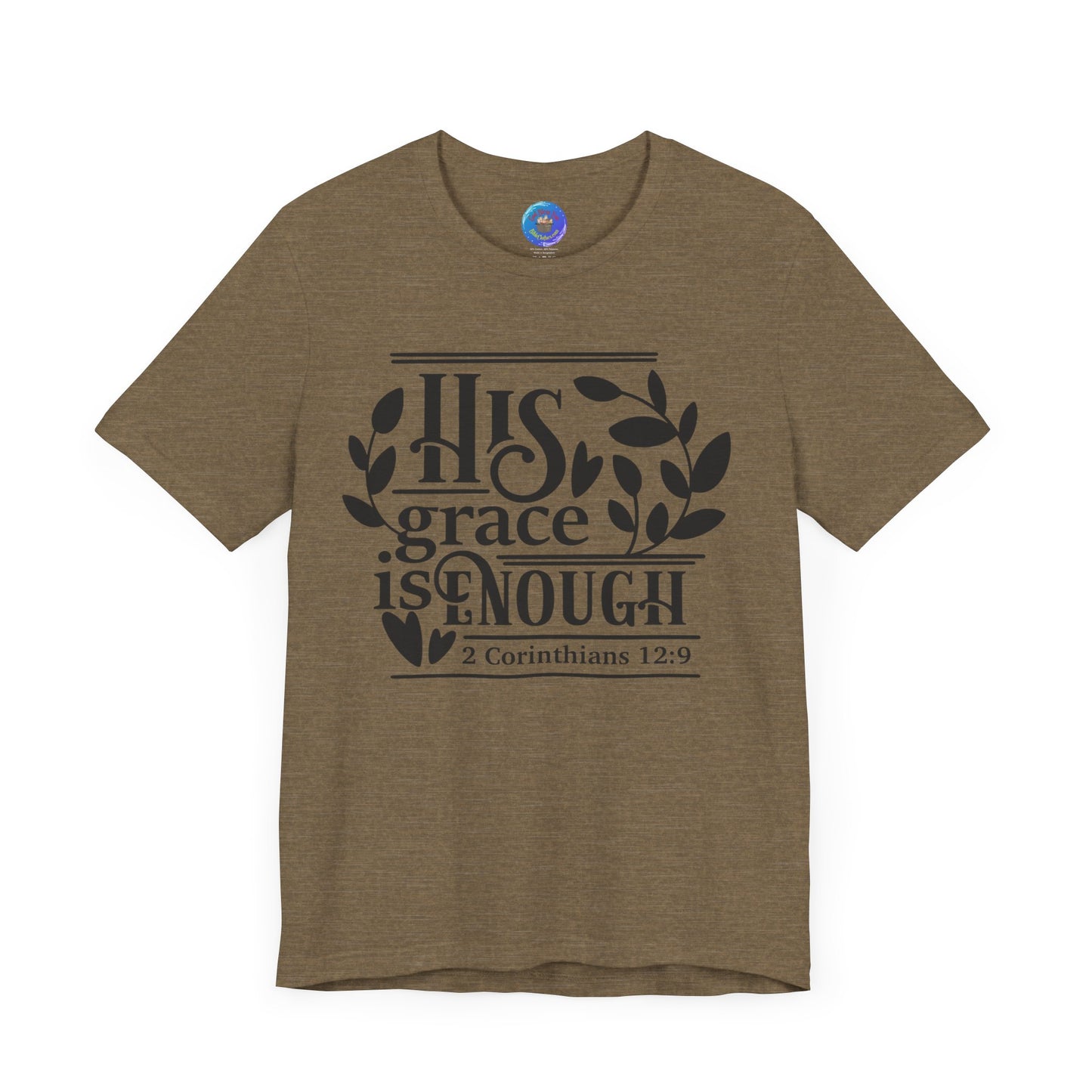 His Grace is Enough  - Unisex Jersey Short Sleeve Tee