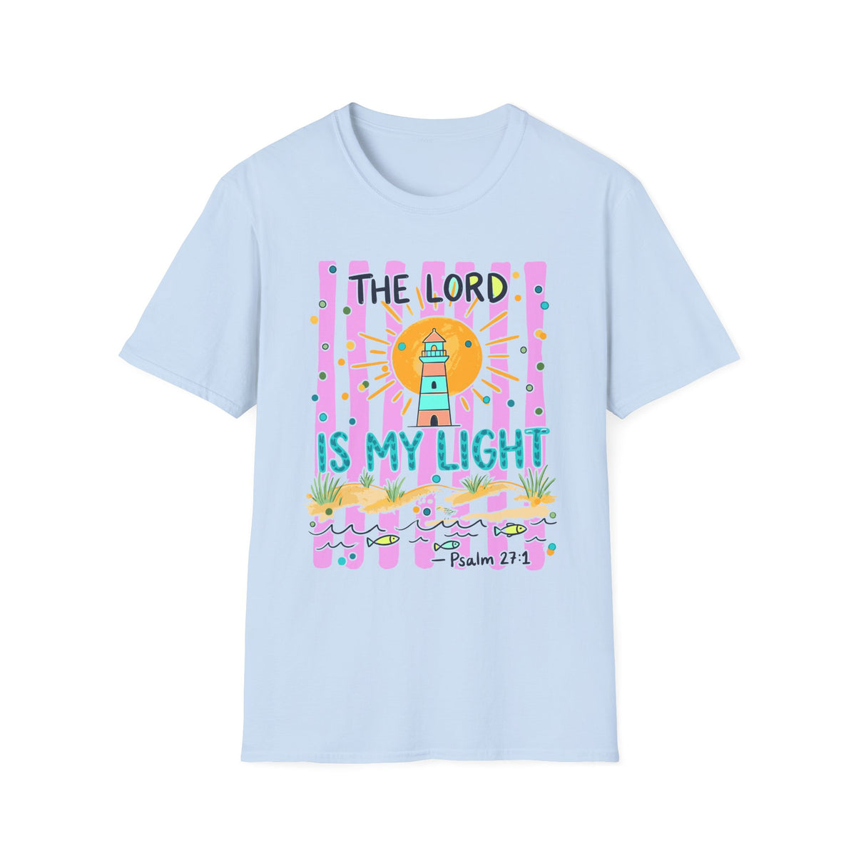 The Lord Is My Light Lighthouse Christian T-Shirt — Psalm 27:1  Inspirational Tee