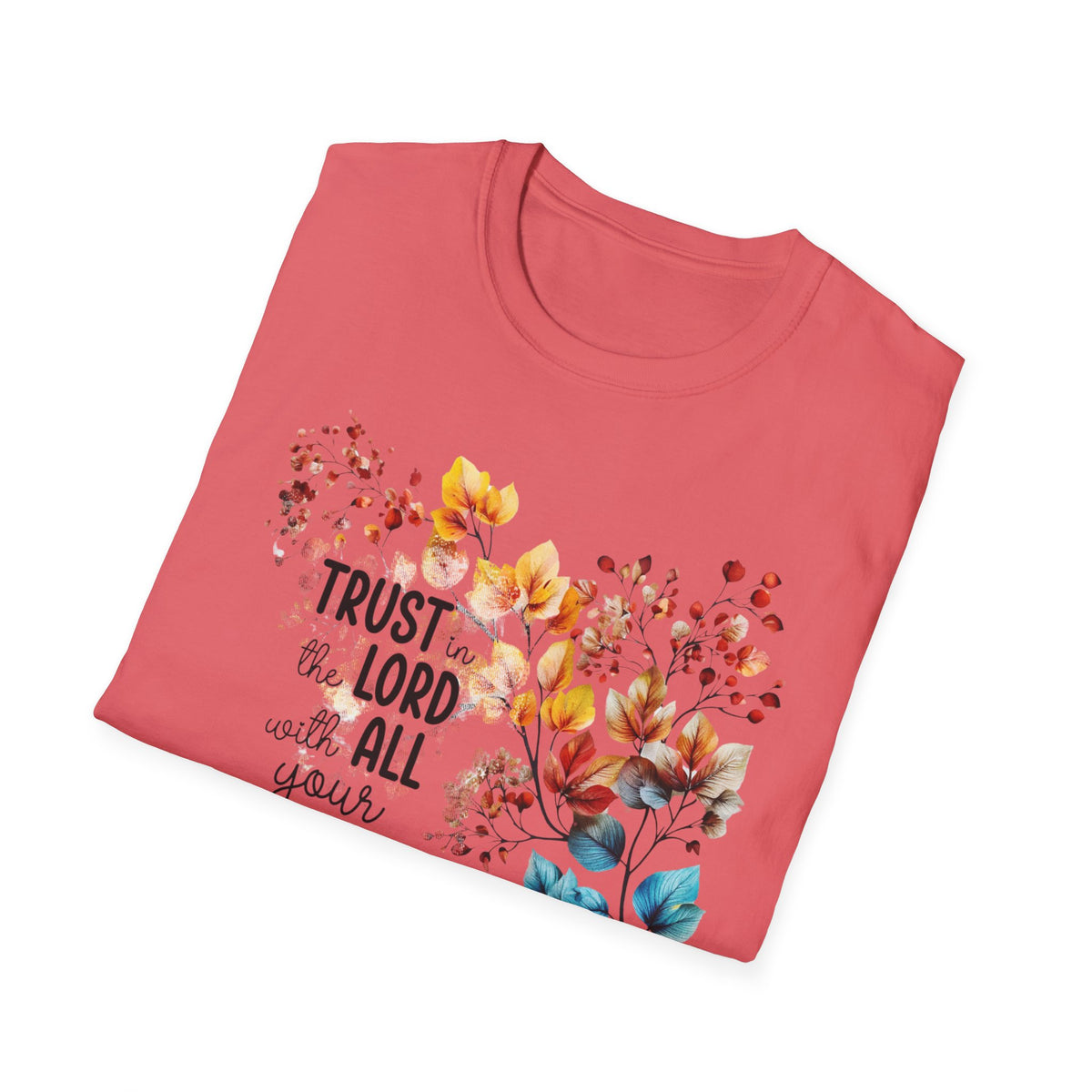Trust the Lord with All Your Heart T-Shirt | Floral Scripture Design
