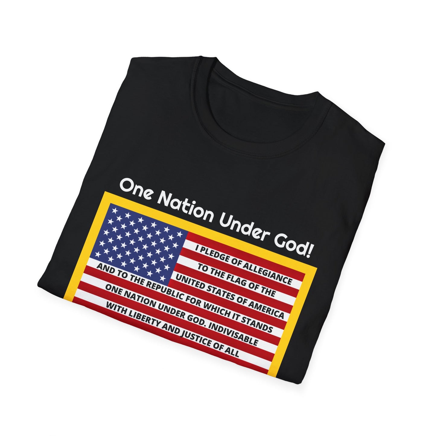 Pledge of Allegiance One Nation Under GOD! Unisex Softstyle T-Shirt