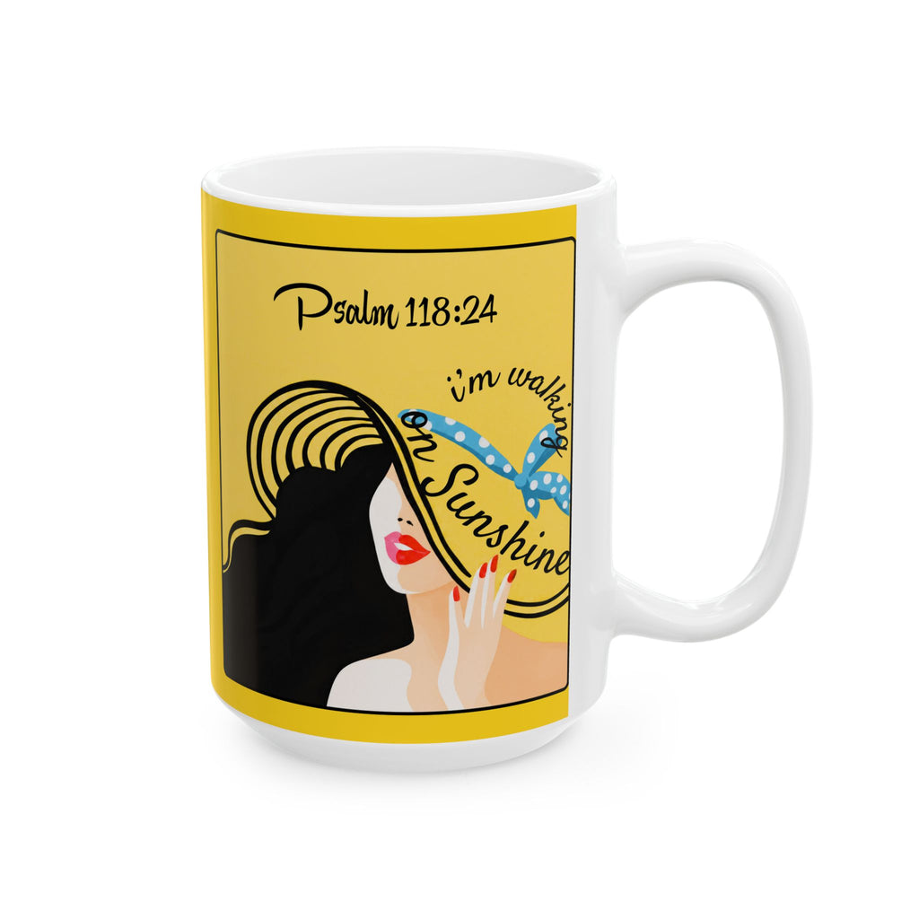 Lords Glory Psalm 118:24 Sunshine Ceramic Mug – Inspirational ‘Walking on Sunshine’ Design (11oz, 15oz)