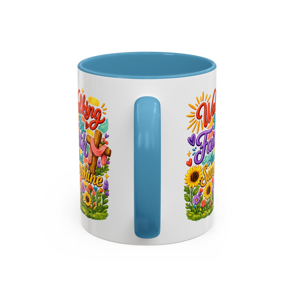 Walking by Faith and Sunshine Inspirational Coffee Mug