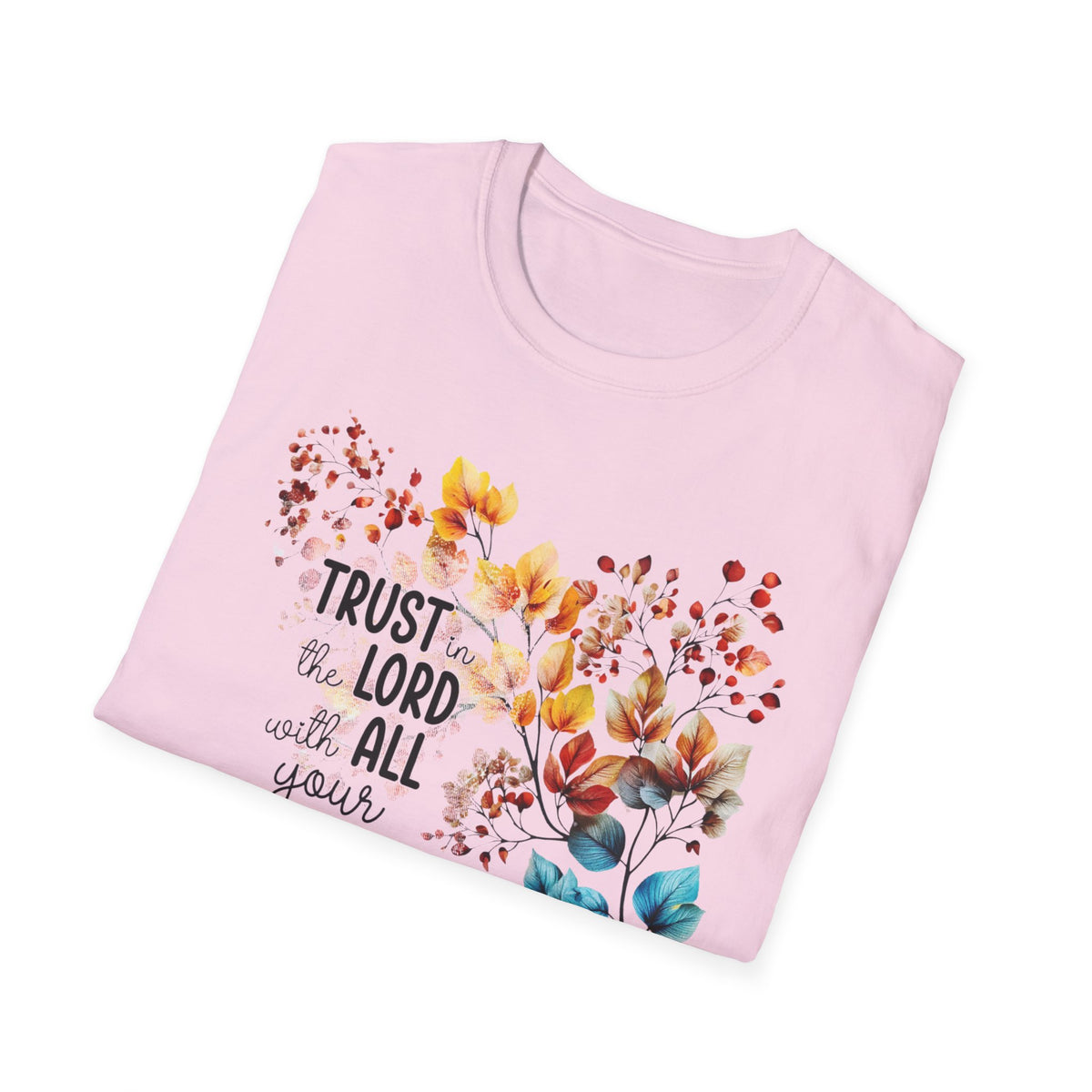 Trust the Lord with All Your Heart T-Shirt | Floral Scripture Design