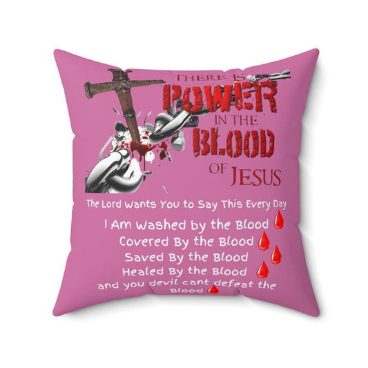 The Power of the Blood of Jesus - Spun Polyester Square Pillow