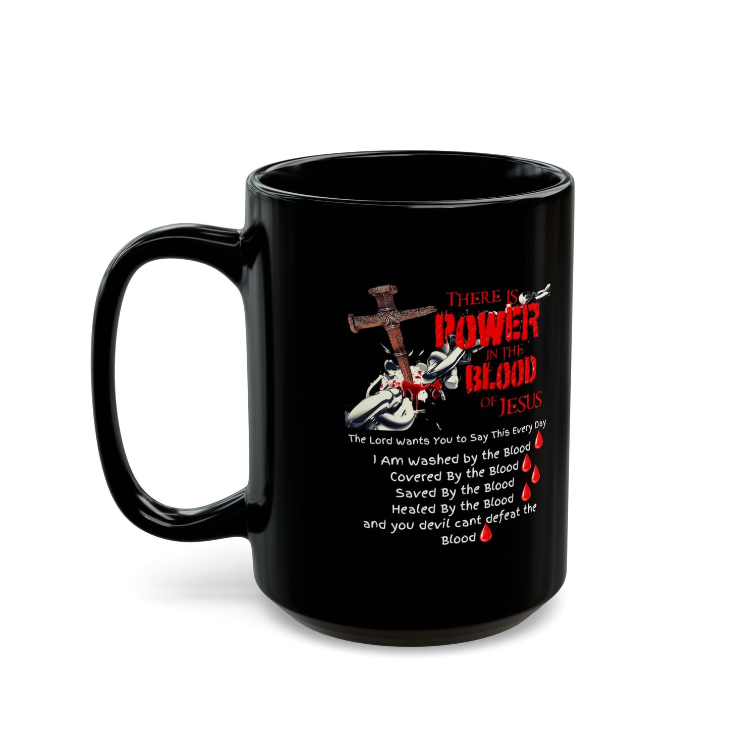 The Power of the Blood of Jesus - Black Mug 15oz and 11oz