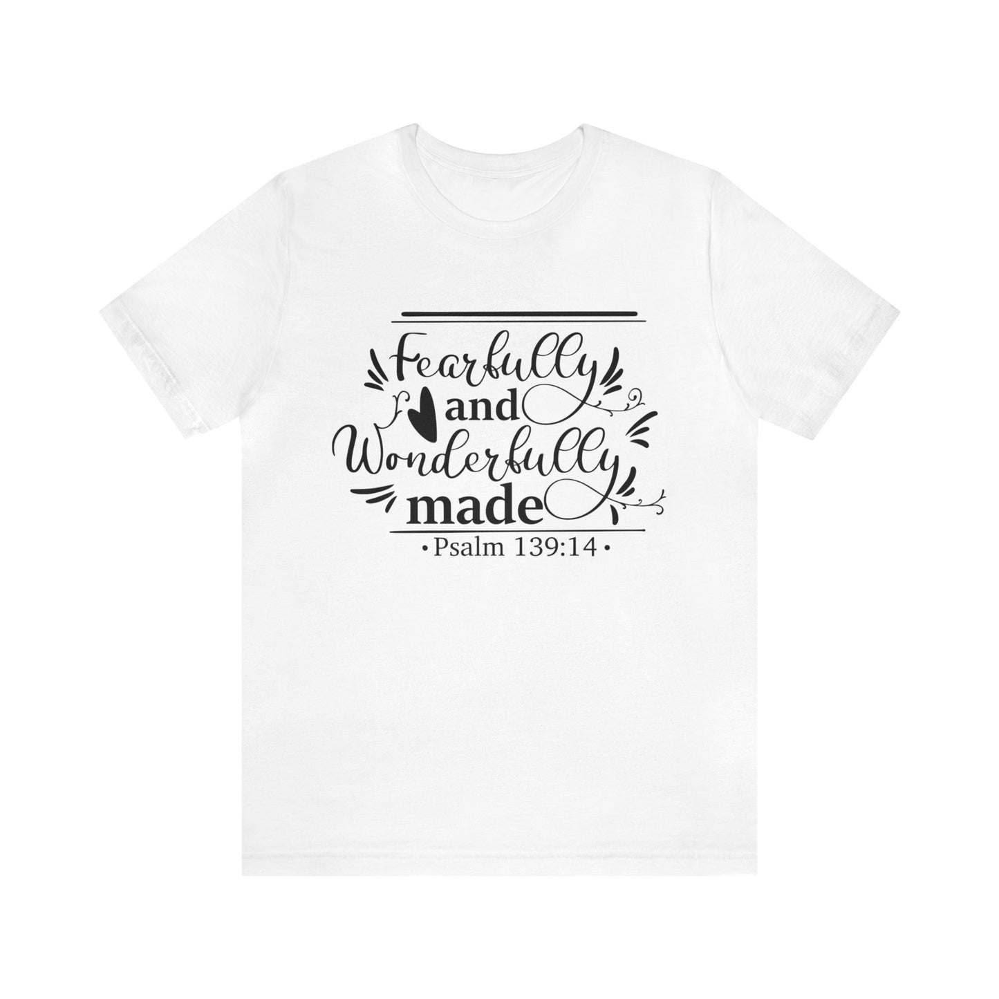 Fearfully and Wonderfully Made - Unisex Jersey Short Sleeve Tee