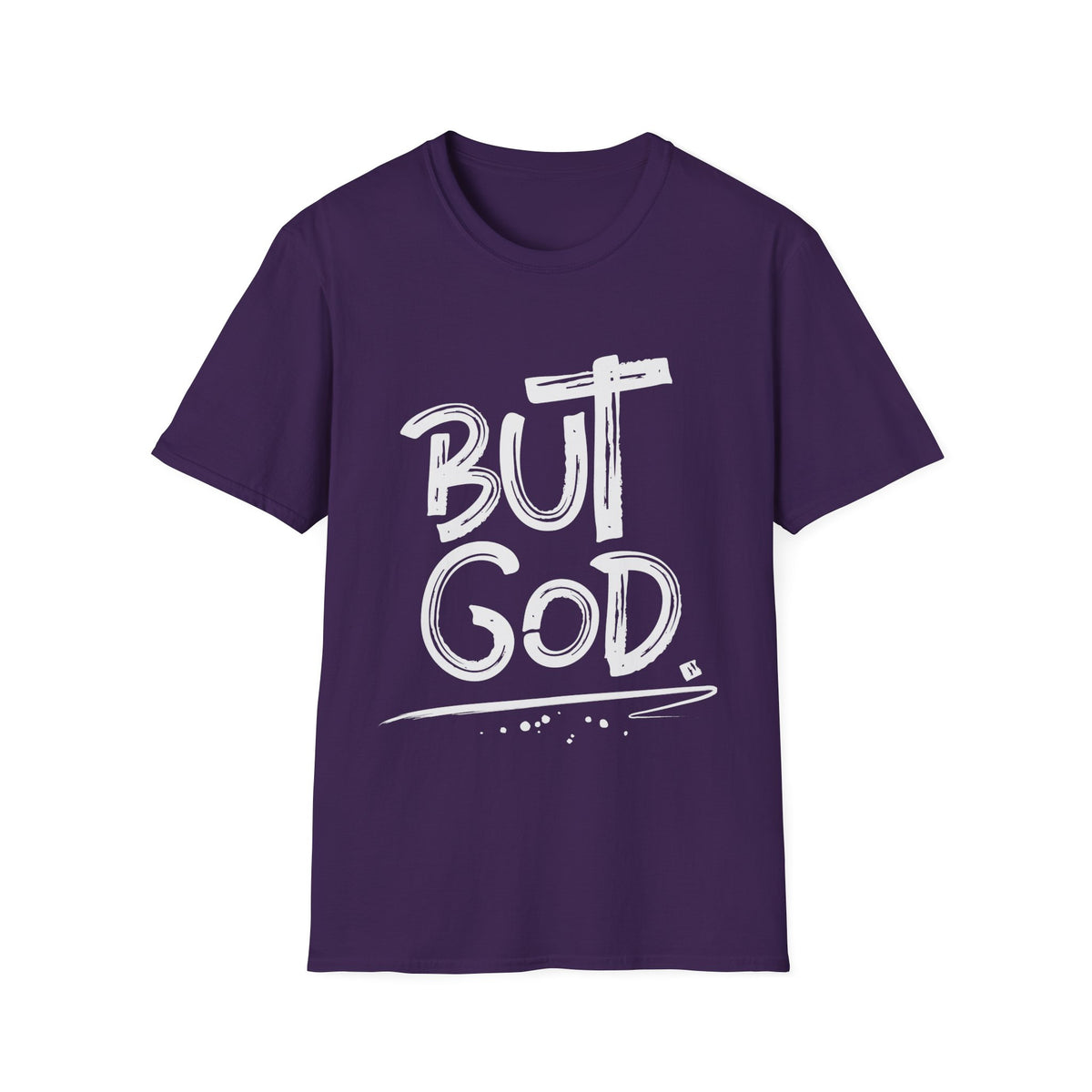 But GOD - Mens and Womans  Softstyle T-Shirt