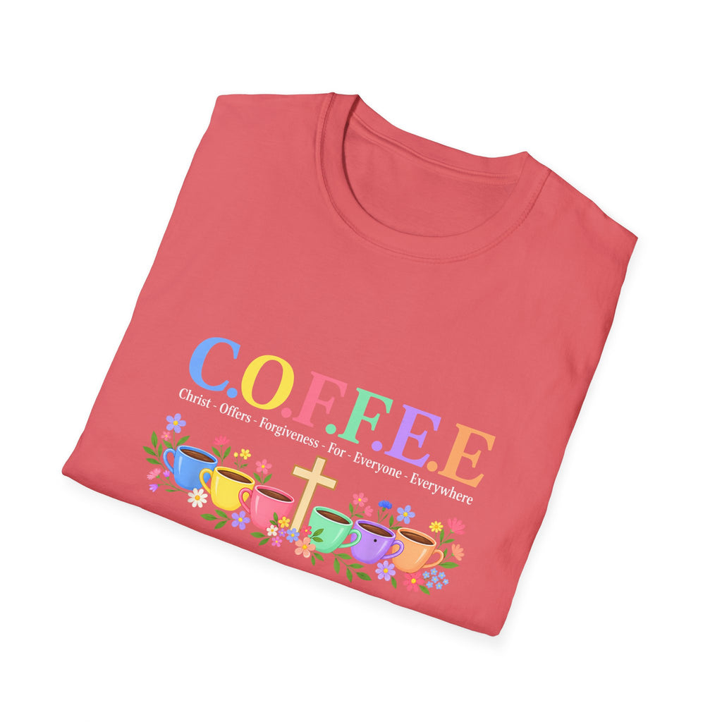 Coffee Lover Floral Graphic - C.o.f.f.e.e. (Christ - Offers - Forgiveness - For Everyone - Everywhere)  Softstyle T-Shirt