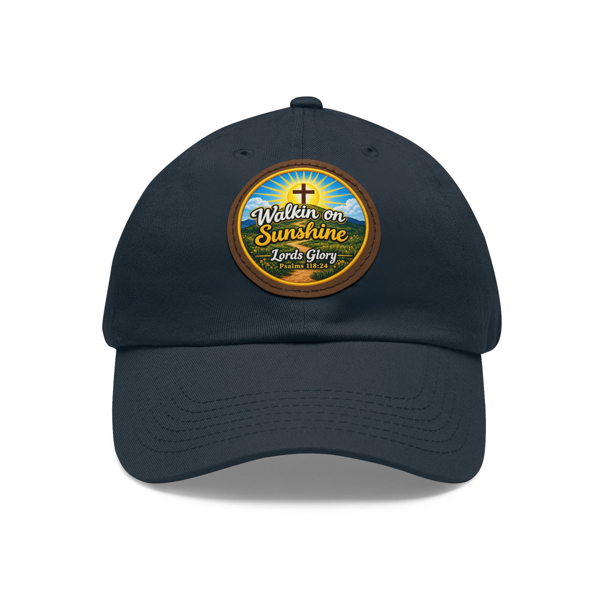 Walkin on Sunshine Leather Patch Mom and Dad Hat — Faith-Inspired Baseball Cap Many Patch Colors